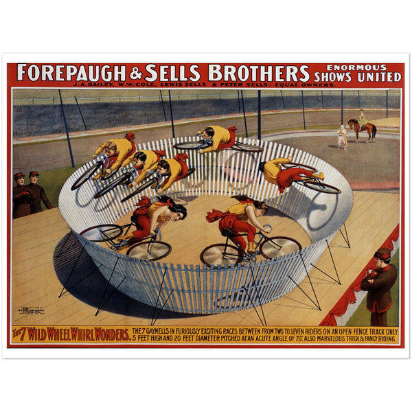 1698152 Forepaugh and Sells Brothers Poster, The 7 Wild Wheel Whirl Wonders