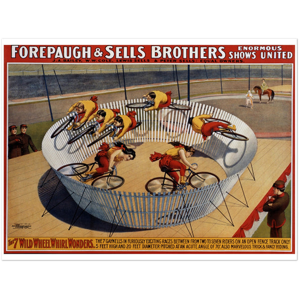 1698152 Forepaugh and Sells Brothers Poster, The 7 Wild Wheel Whirl Wonders